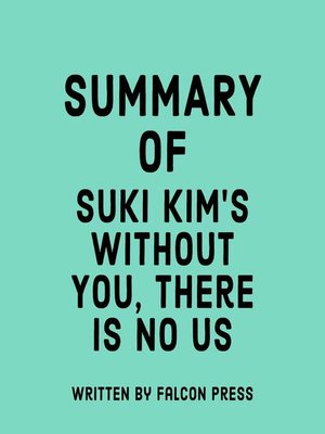 cover image of Summary of Suki Kim's Without You, There Is No Us